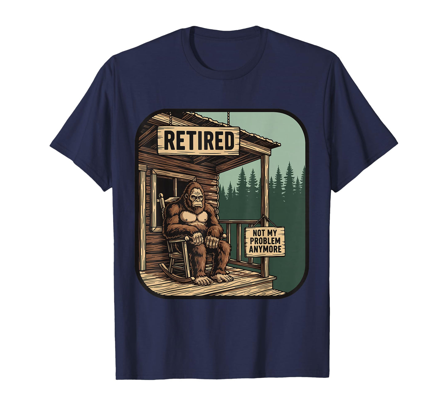 Retired for Men Women Funny Retirement Bigfoot T-Shirt