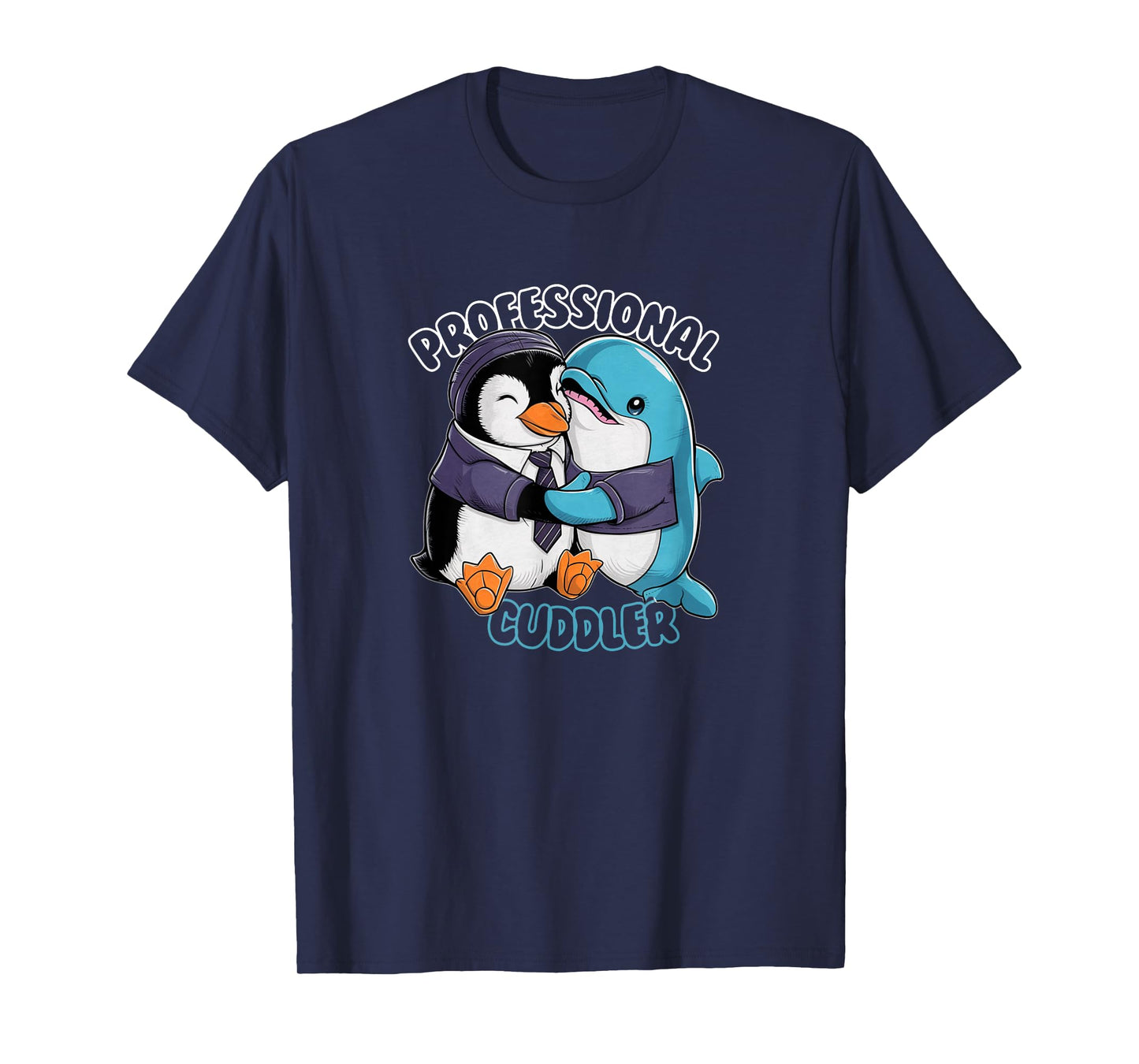 Cute Hugging Expert Dolphin Penguin Cuddle Therapist Hugs T-Shirt
