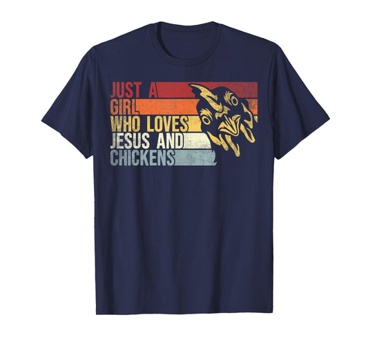 Just A girl Who Loves Jesus And Chickens. Jesus Chicken Love T-Shirt