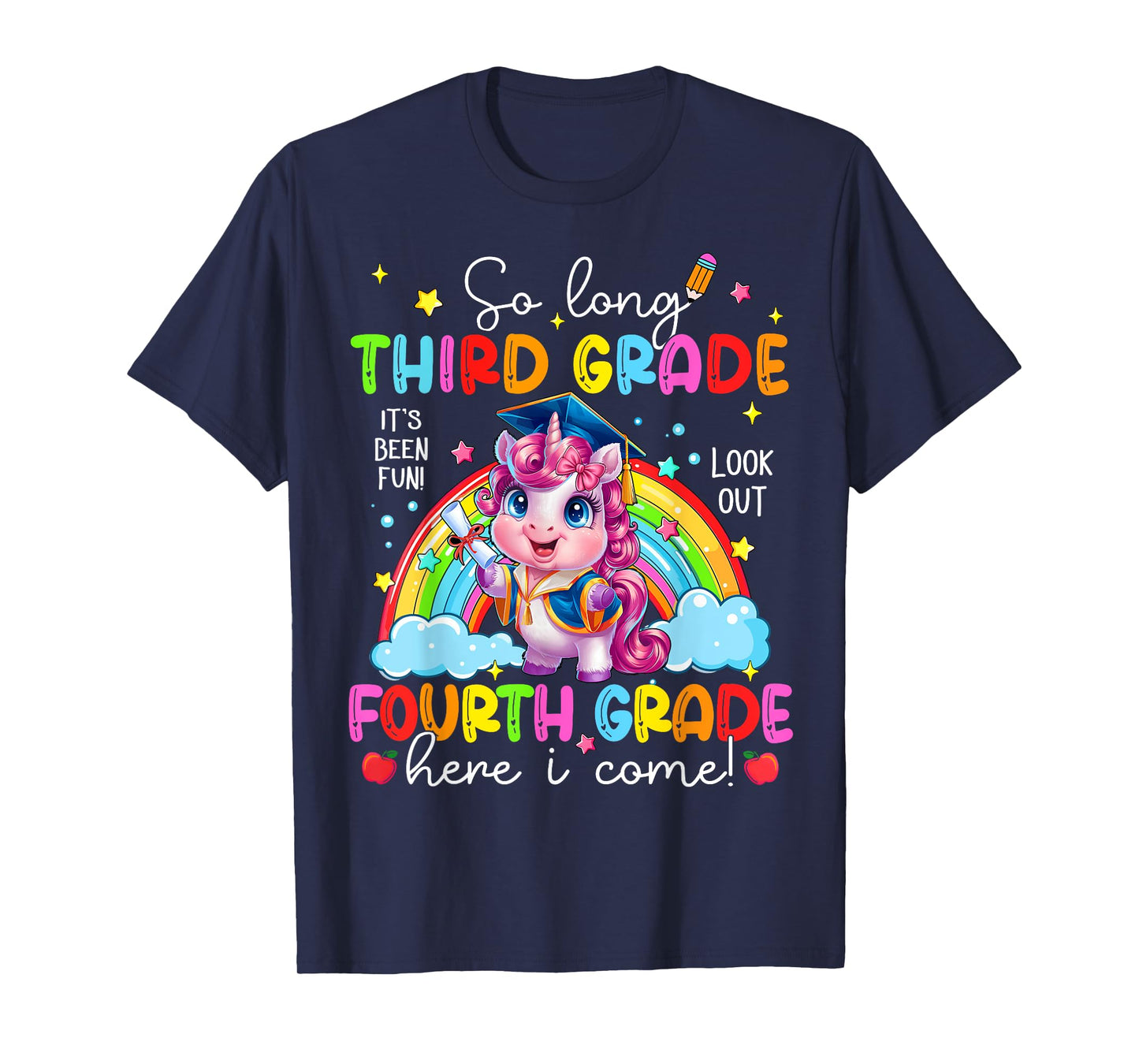 Look Out Fourth Grade Here I Come Unicorn Last Day Of School T-Shirt