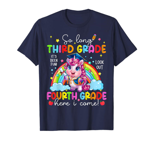 Look Out Fourth Grade Here I Come Unicorn Last Day Of School T-Shirt
