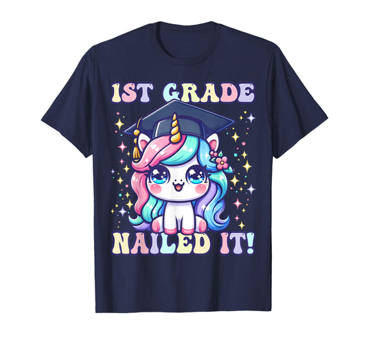 Graduation 1st Grade Unicorn Nailed It Girls Grad Magical T-Shirt