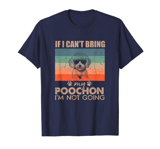 Funny Dog If I Can't Bring My Poochon I'm Not Going Dog Xmas T-Shirt