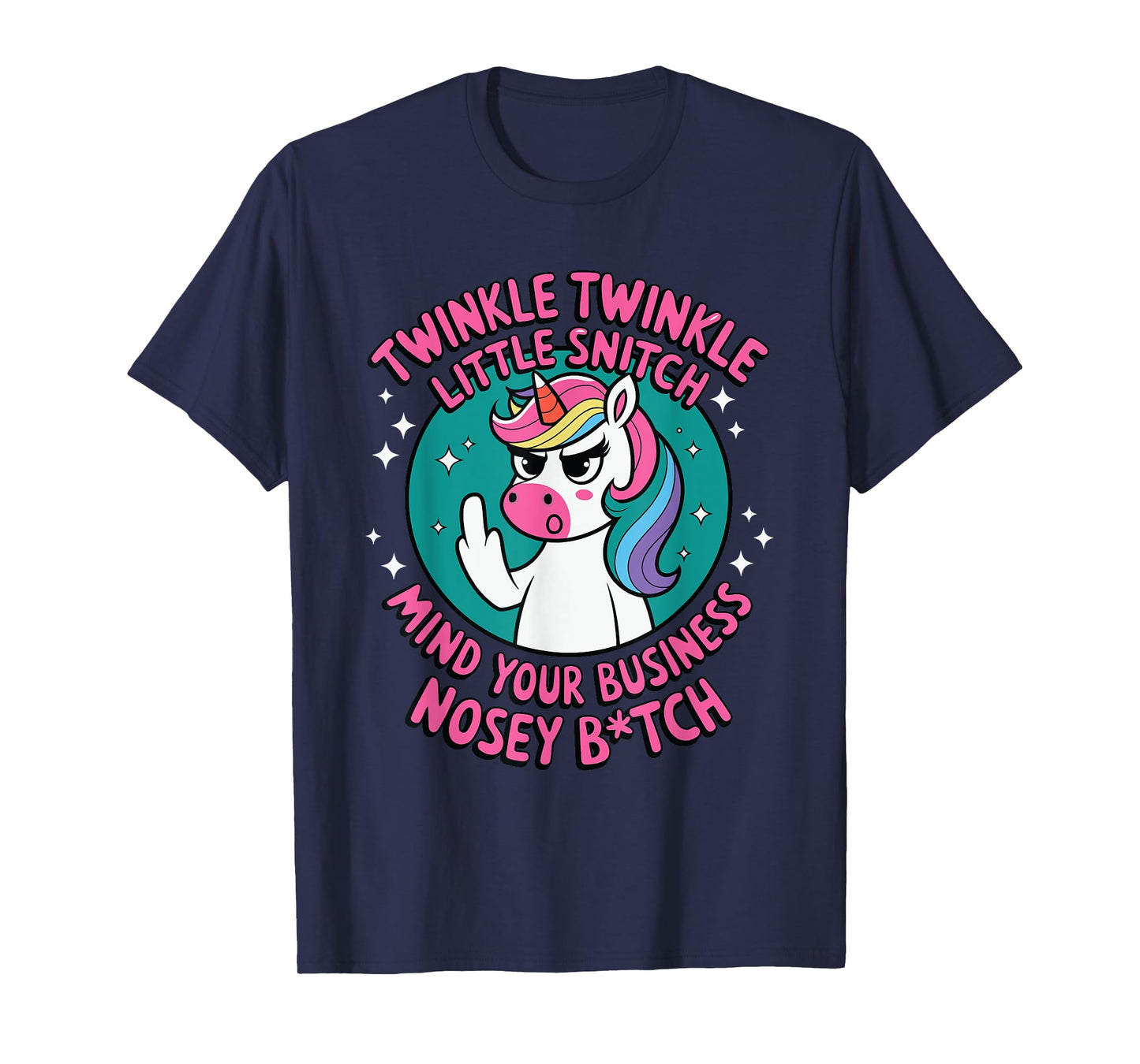 Funny Unicorn For Women Twinkle Twinkle Little Snitch T-Shirt