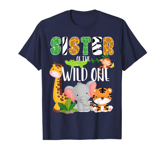 Sister of the Wild One Zoo Birthday Safari Jungle Animals T-Shirt