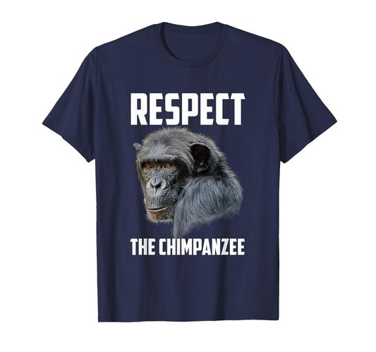 Respect Chimpanzee Art Monkey Chimp Ape Animal Lover Novelty T-Shirt