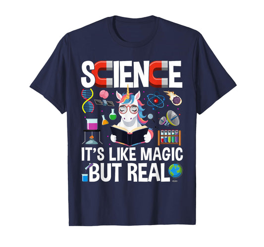 Funny Science Is Like Magic But Real Unicorn Funny Science T-Shirt