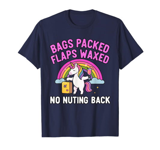 Girls Bags Packed Unicorn Funny Inappropriate Vacation Humor T-Shirt
