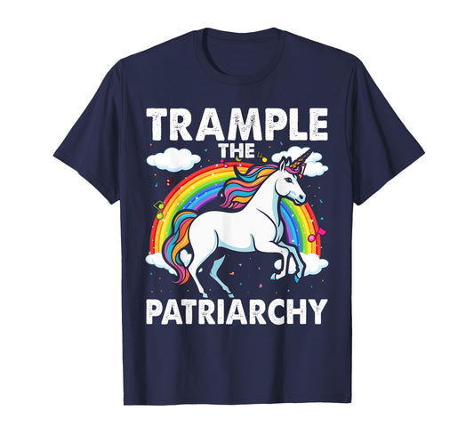 Trample The Patriarchy, Unicorn Lovers Feminist T-Shirt