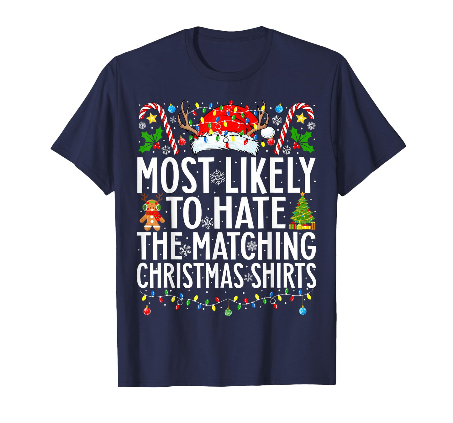 Most Likely To Hate The Matching Christmas Family Christmas T-Shirt