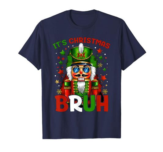 It's Christmas Bruh Nutcracker Boys Kids Xmas Christmas Men T-Shirt