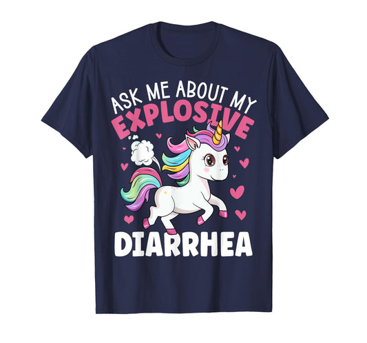 Ask Me About My Explosive Diarrhea Funny Poop Meme Unicorn T-Shirt