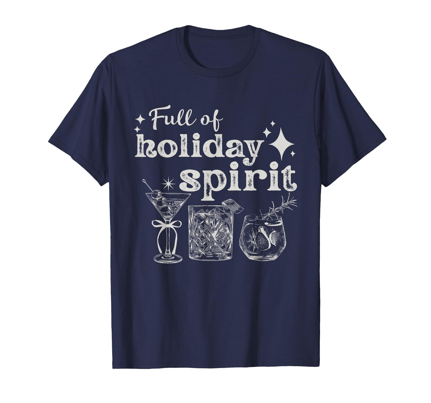 Full Of Holiday Spirit Wine Cocktail Christmas Party T-Shirt