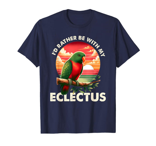 Parrot Vintage I'd Rather Be With My Eclectus Parrot Bird T-Shirt