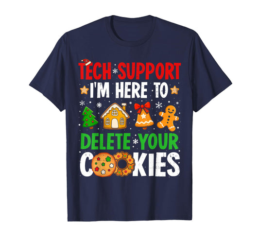 Christmas Tech Support Here to Delete Cookies Xmas Men Women T-Shirt