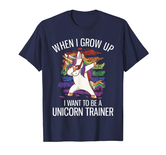 When I Grow Up I Want To Be A Unicorn Trainer T-Shirt