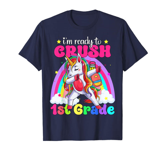I'm Ready To Crush 1st Grade Unicorn Back To School Girls T-Shirt