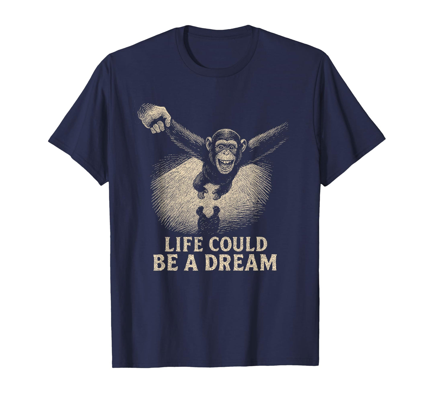 Life Could Be A Dream Chimpanzee | Retro Vintage Monkey Meme T-Shirt