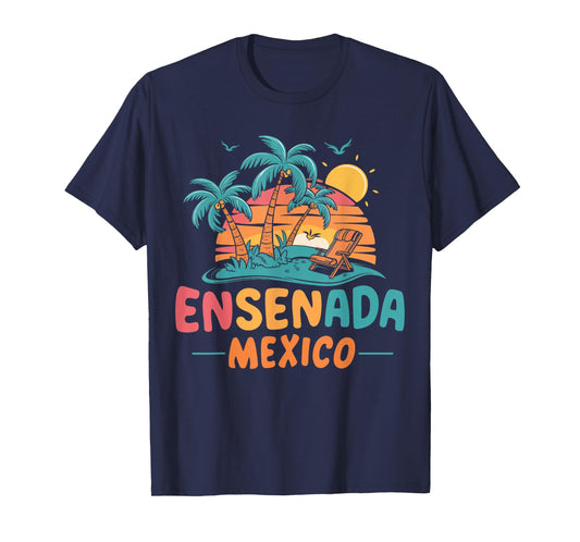 Ensenada Mexico Tropical Sunset beach Souvenir Vacation T-Shirt for Men Women Kids
