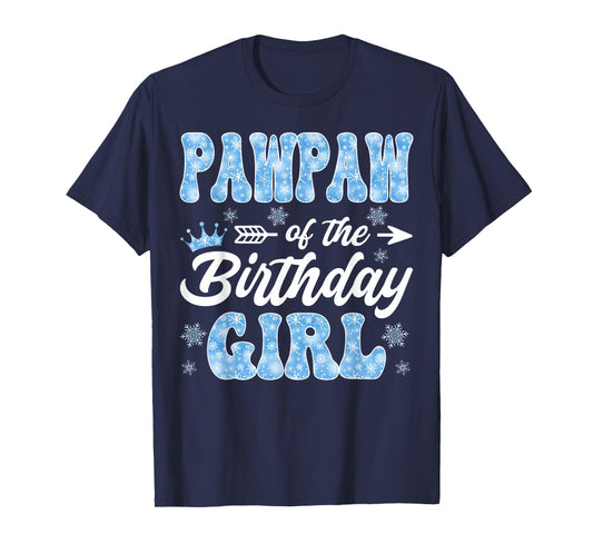 Pawpaw of The Birthday Girl Snowflakes Winter Christmas T-Shirt