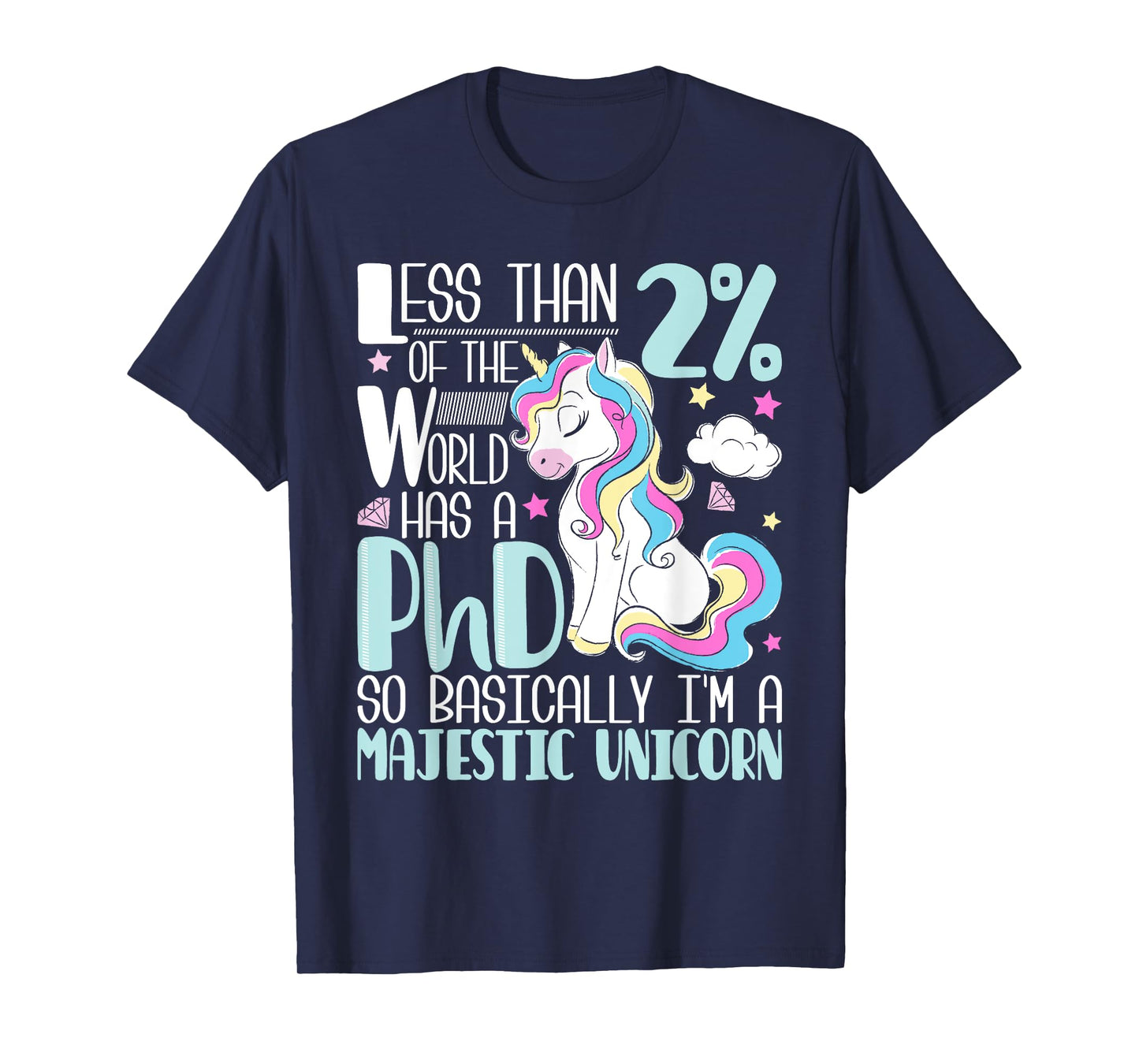 Majestic Unicorn - PhD Graduate Ph.D. Graduation Doctorate T-Shirt