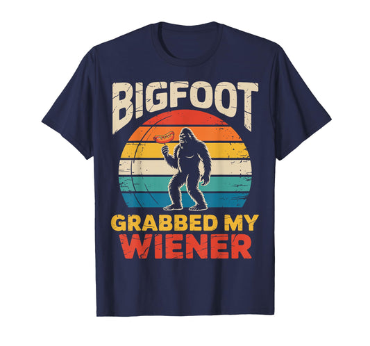 Funny Retro Bigfoot Grabbed My Wiener sassy Sasquatch Joke T-Shirt