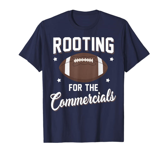 Rooting For The Commercials T-Shirt Football Players Shirt T-Shirt