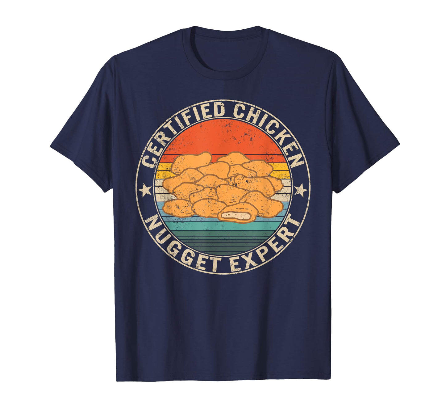 Certified Chicken Nugget Expert Fried Nuggets Lover Food Mom T-Shirt