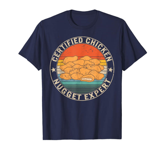 Certified Chicken Nugget Expert Fried Nuggets Lover Food Mom T-Shirt
