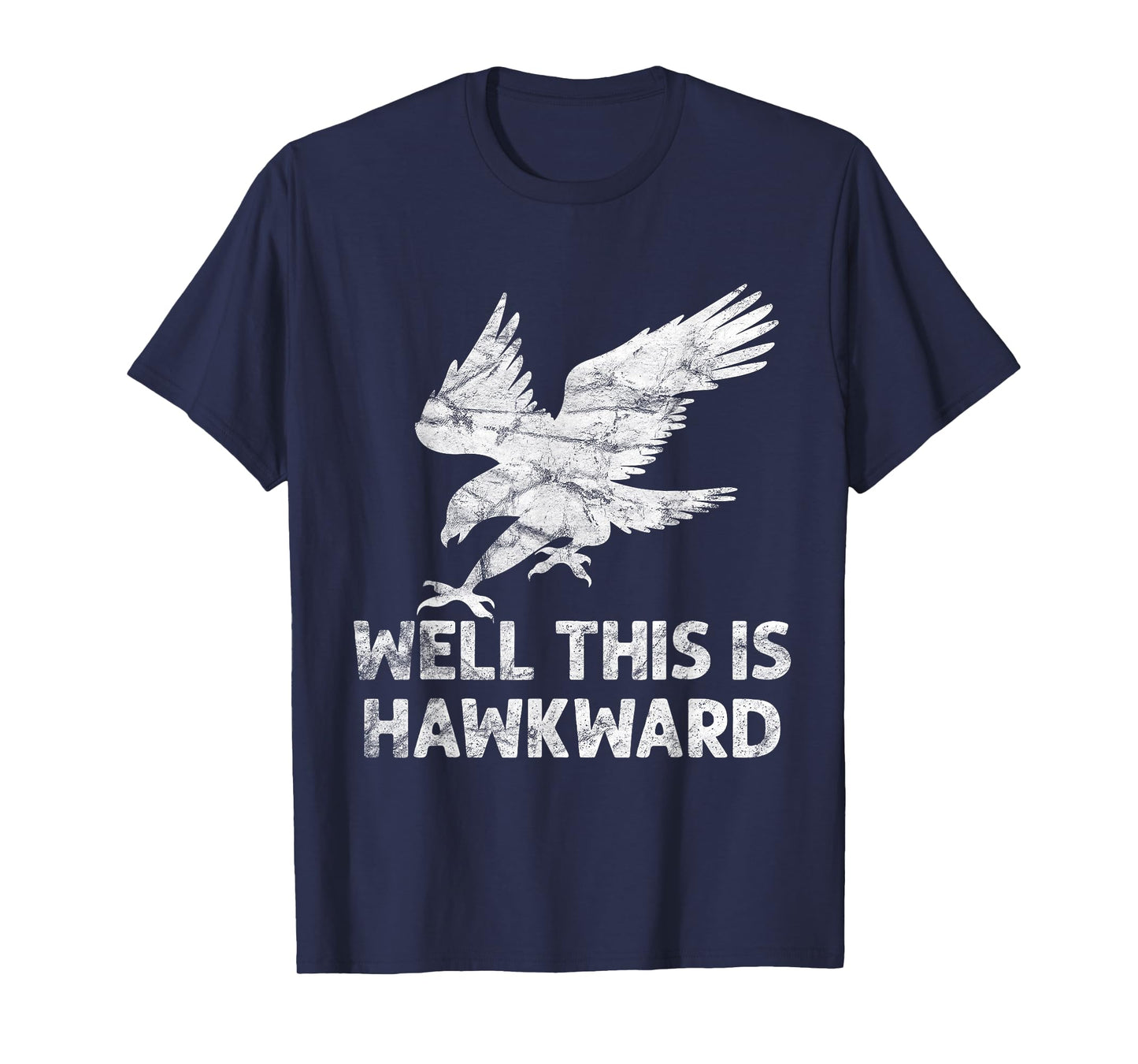 well this is hawkward vintage hawk bird T-Shirt