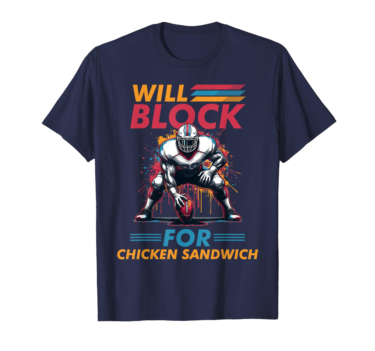 Will Blocked For Chicken Sandwich Football Foodie T-Shirt