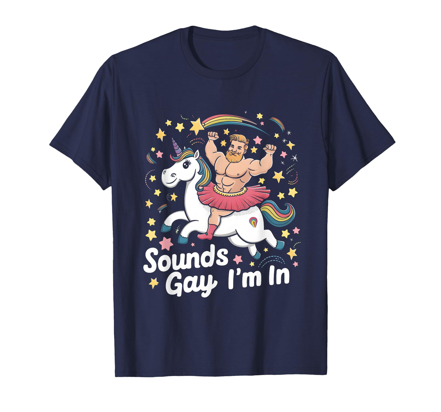 Sound Gay Im In Groovy Gay Man Wearing Skirt Riding Unicorn T-Shirt