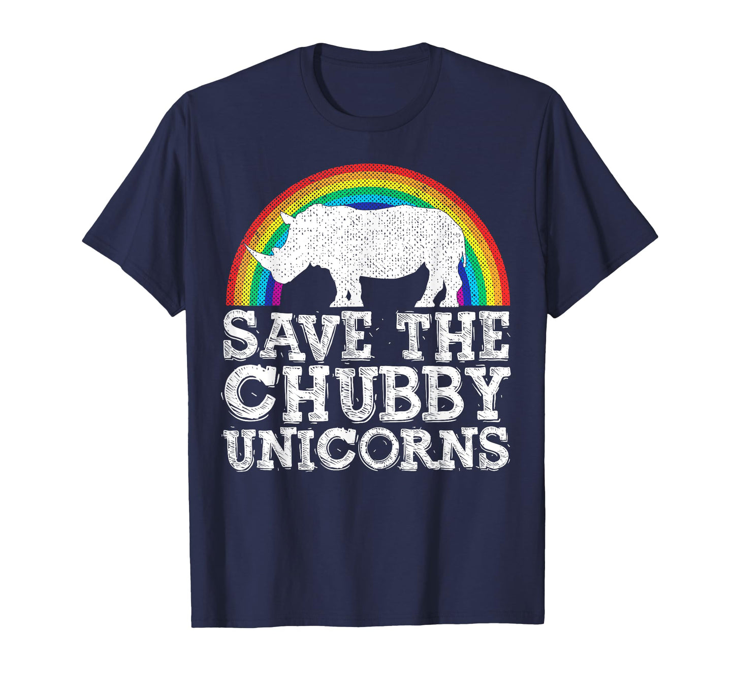 SAVE THE CHUBBY UNICORNS Rainbow Rhino Rhinoceros T-Shirt