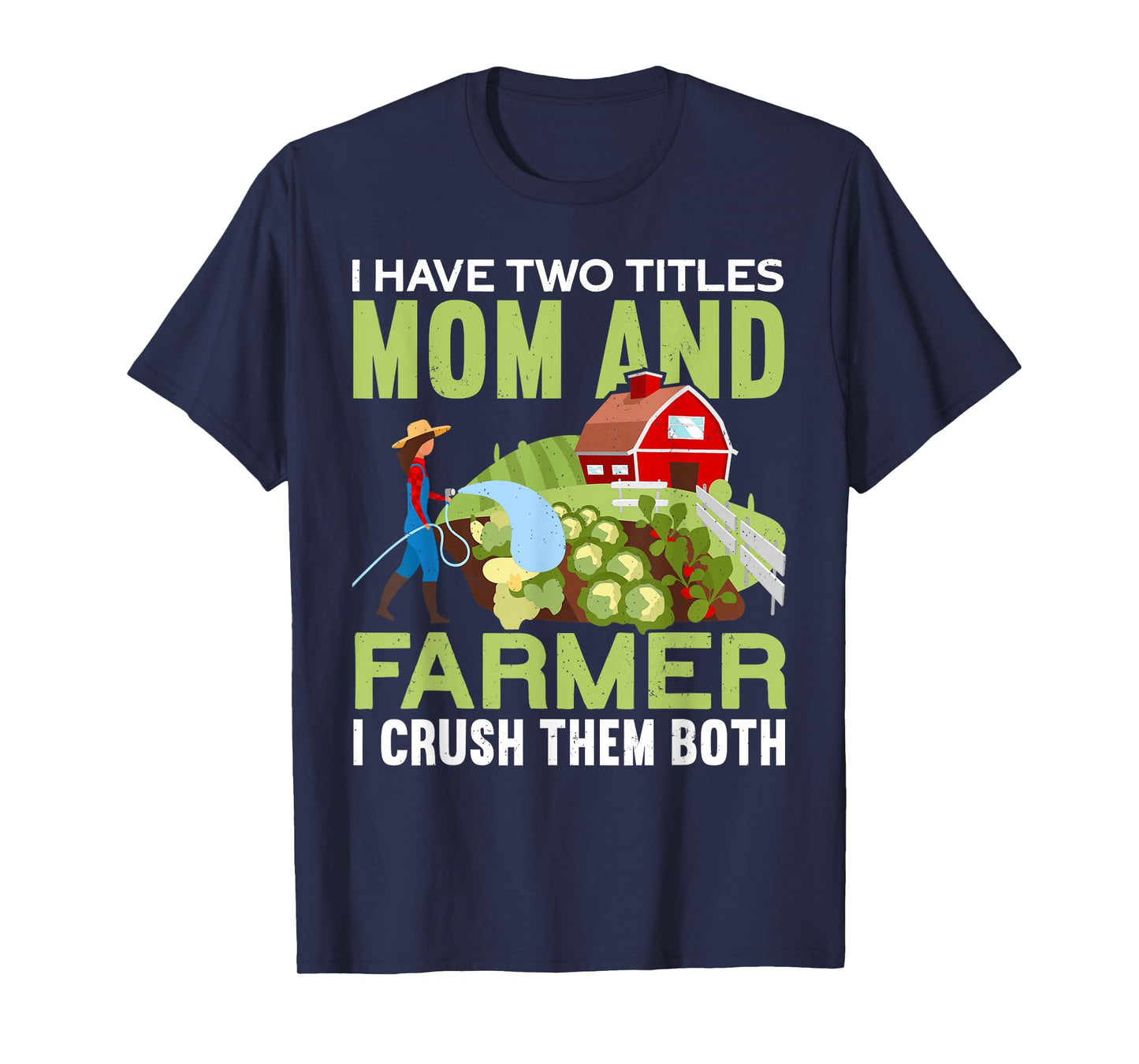 Mom And Farmer | Mommy Farm Mama Funny Farmer Mother's Day T-Shirt