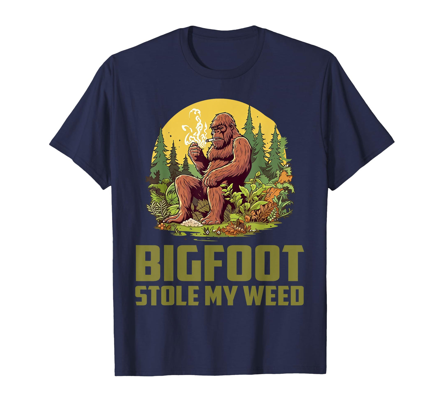 Bigfoot Stole My Weed Funny Mythical Legendary Bigfoot T-Shirt