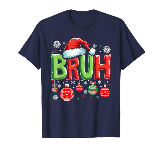 Christmas Bruh Meme Funny Saying Bro Greeting Teens Boy Girl T-Shirt