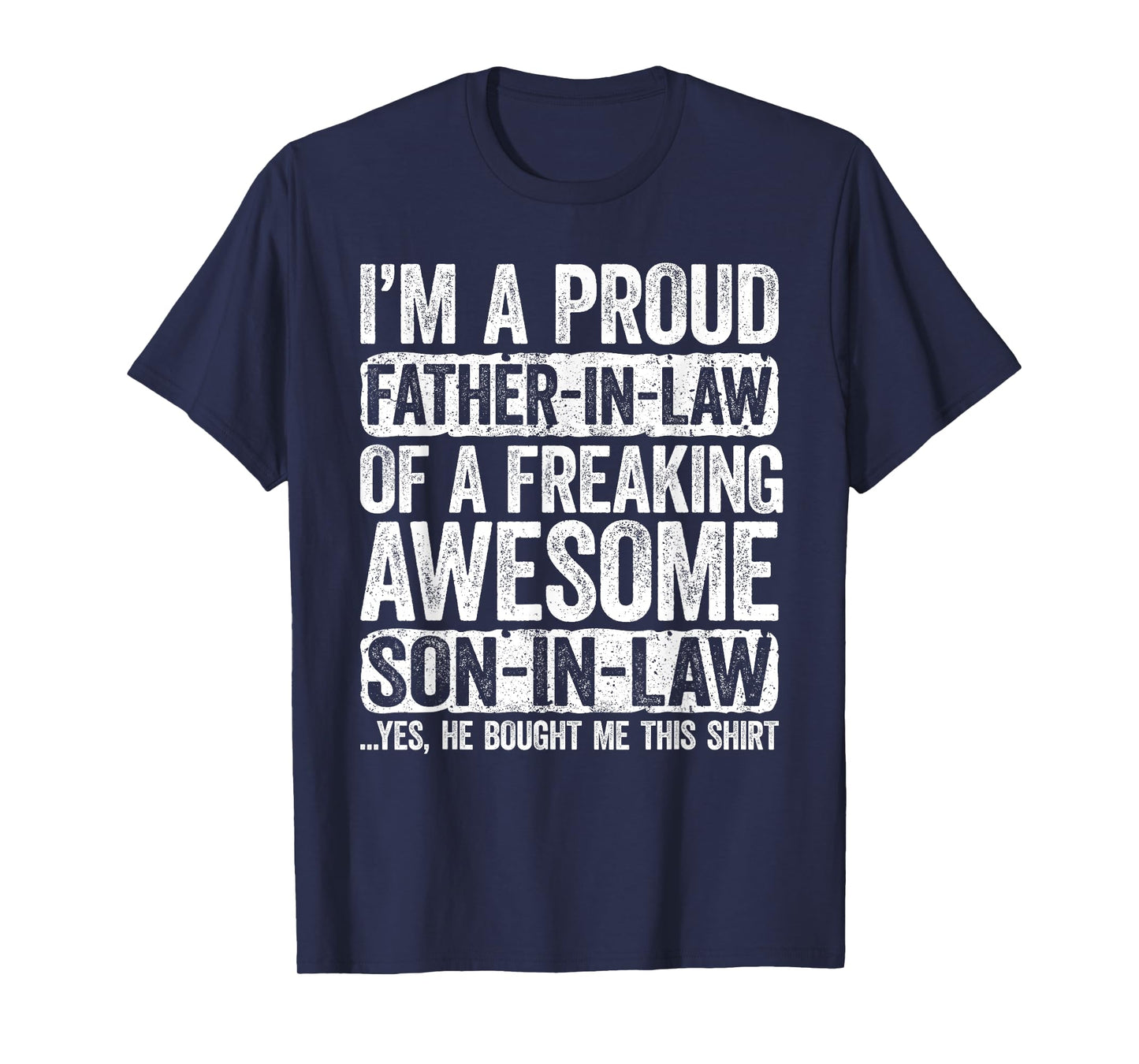 I'm A Proud Father-In-Law of Son-In-Law Shirt Fathers Day T-Shirt
