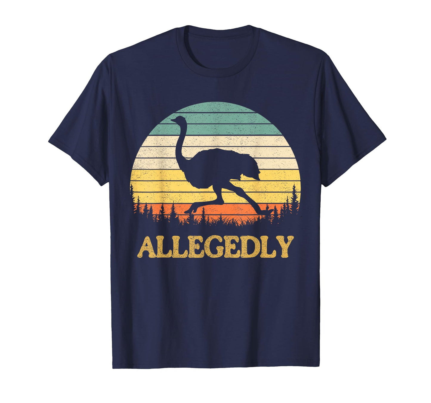 Allegedly Ostrich T-Shirt Retro Flightless Bird Lover Tee T-Shirt