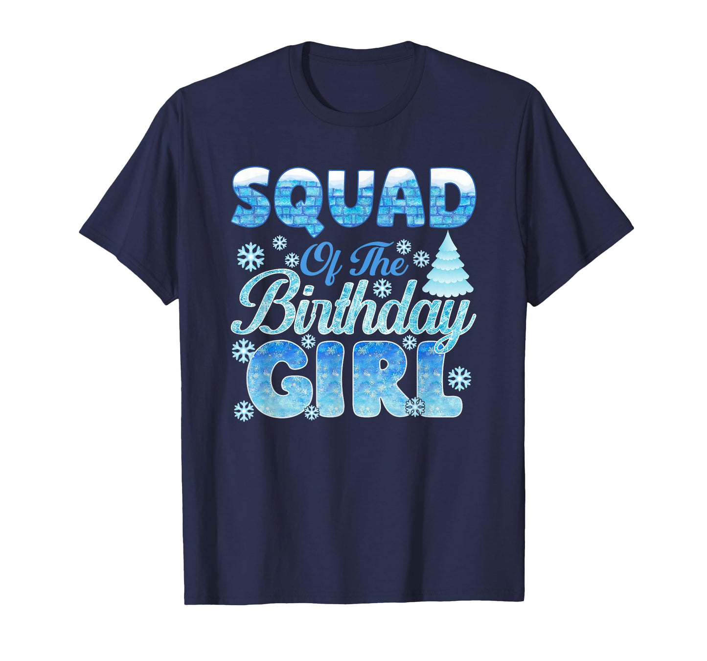 Squad of The Birthday Girl Snowflakes Themed Matching T-Shirt