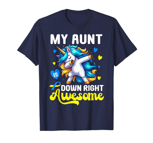 Down Syndrome Aunt Awareness Day Down Right Awesome Aunt T-Shirt