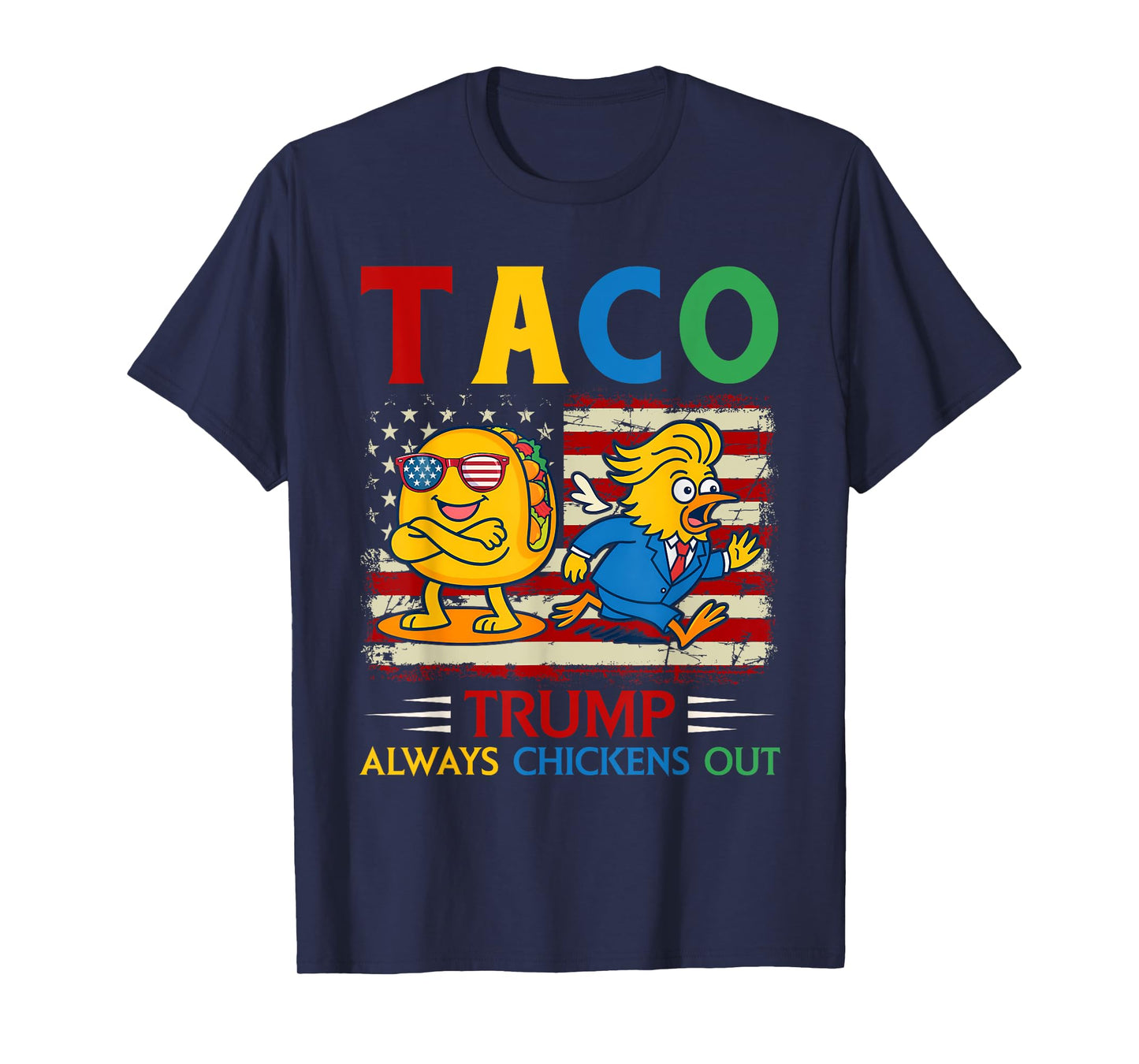 Funny Trump Taco Trump Always Chickens Out T-Shirt