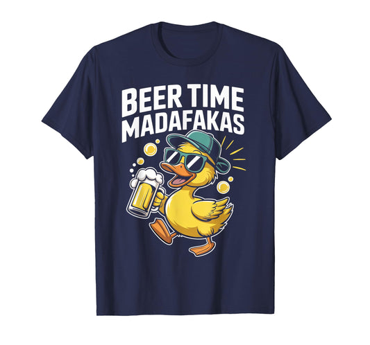 beer time madafakas Funny ducks T-Shirt