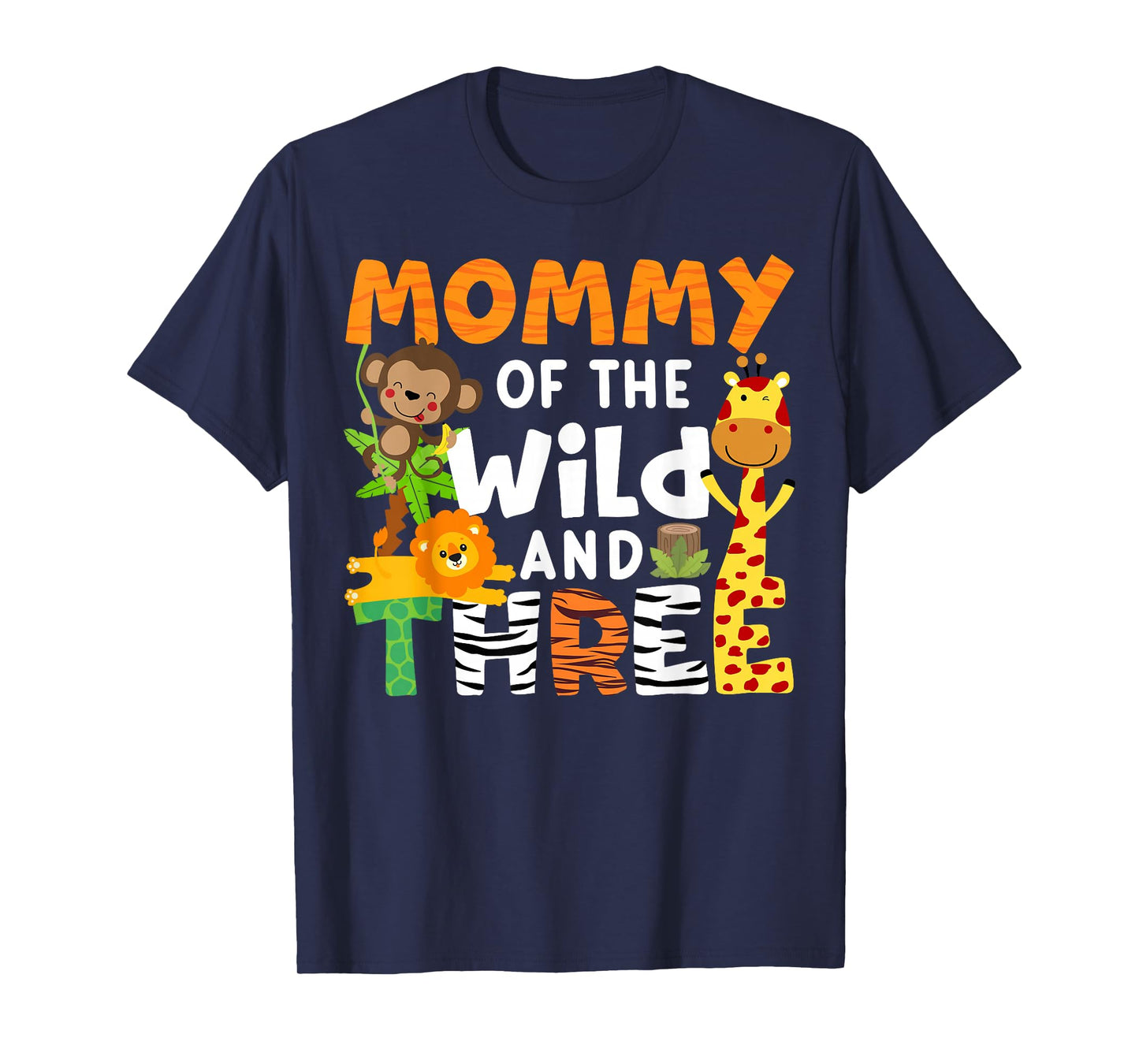 Mommy Of The Wild and Three Zoo Birthday Party Safari Theme T-Shirt