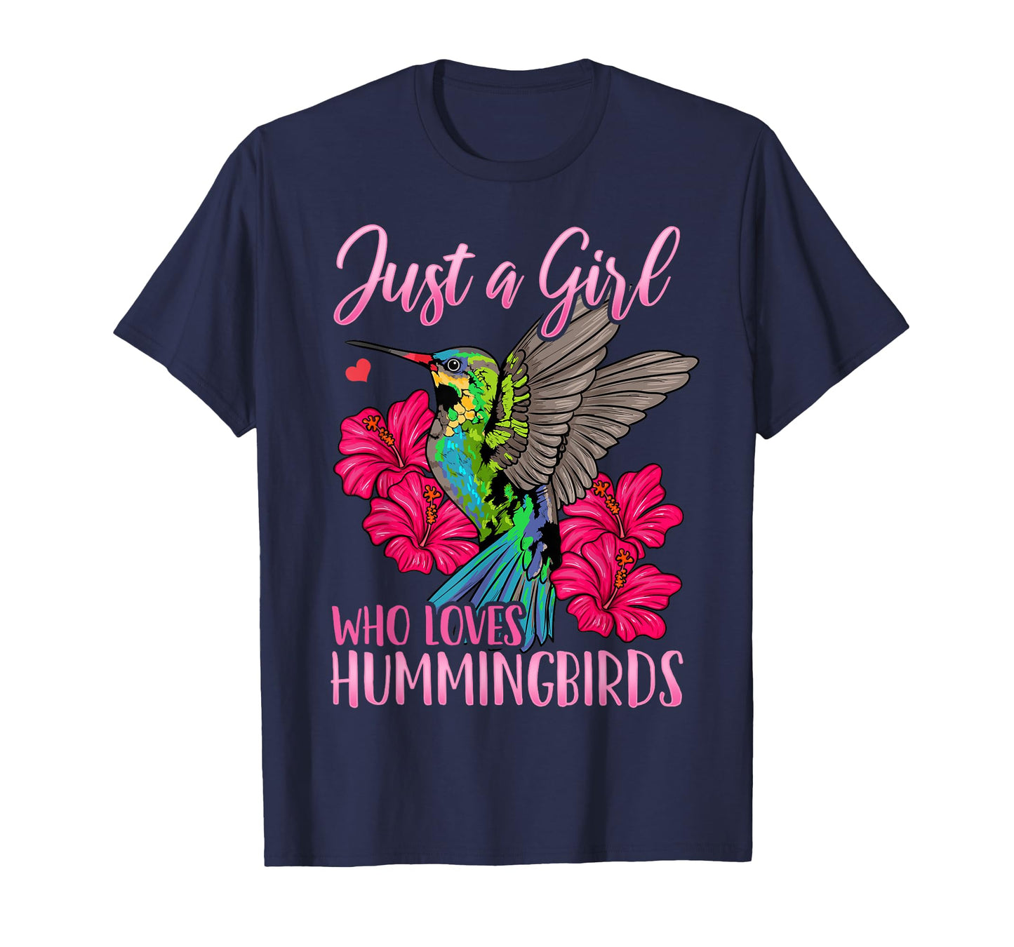Hummingbird Just a Girl Who Loves Hummingbirds Bird Watching T-Shirt