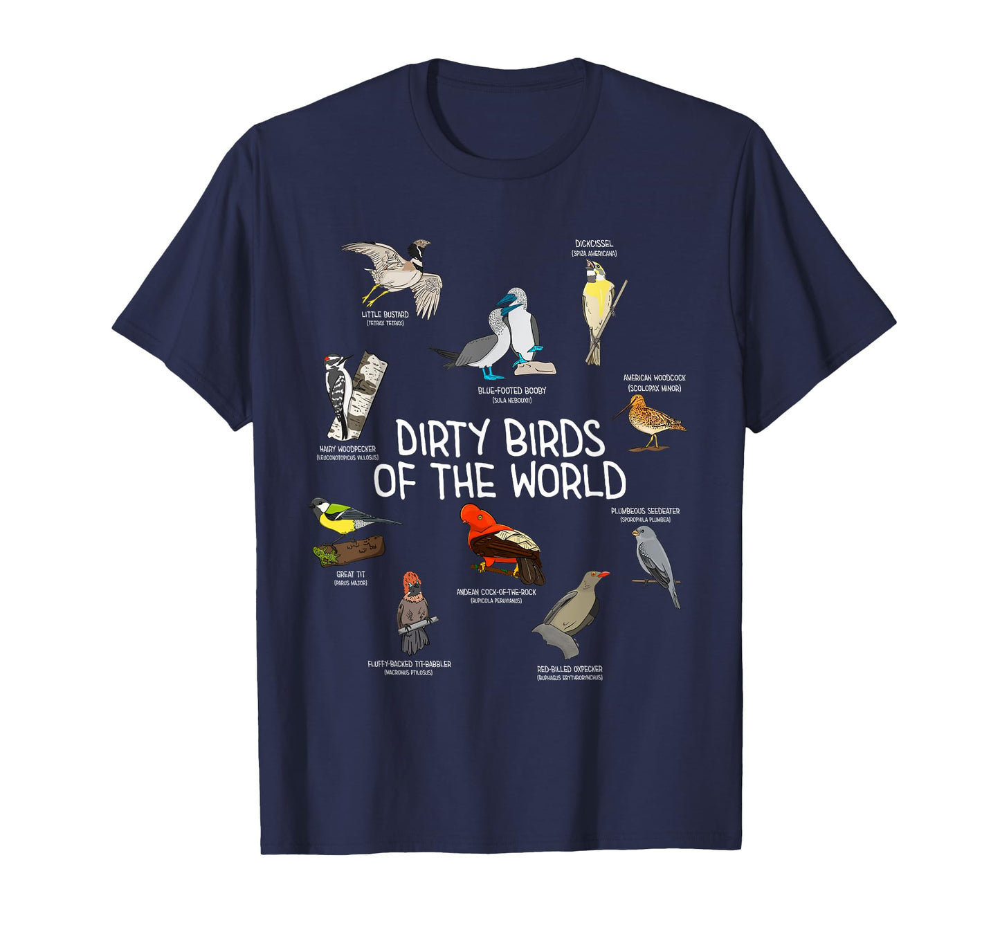 Bird Watching Dirty Birds Of The World Funny Birding T-Shirt