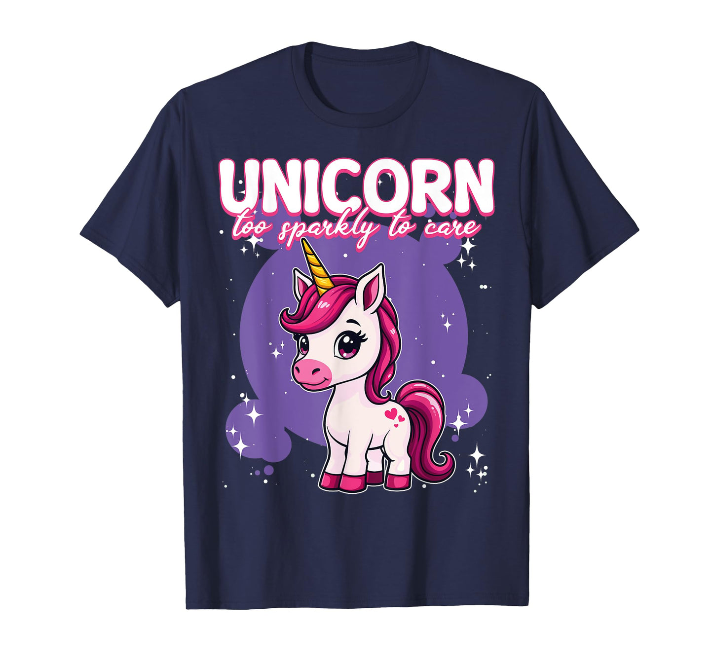 Unicorn Too Sparkly To Care Unicorn T-Shirt