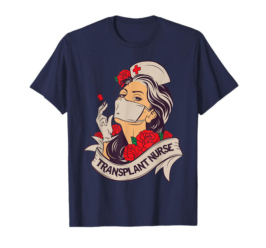 Transplant Nurse RN Funny Graphic for Nurse Practitioner T-Shirt