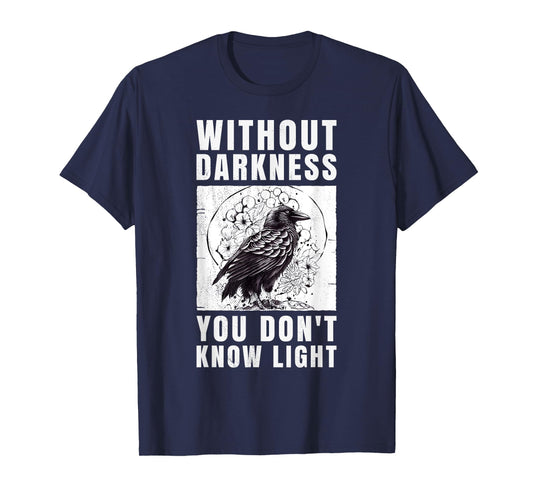 crow raven. Without darkness you don't know light. T-Shirt