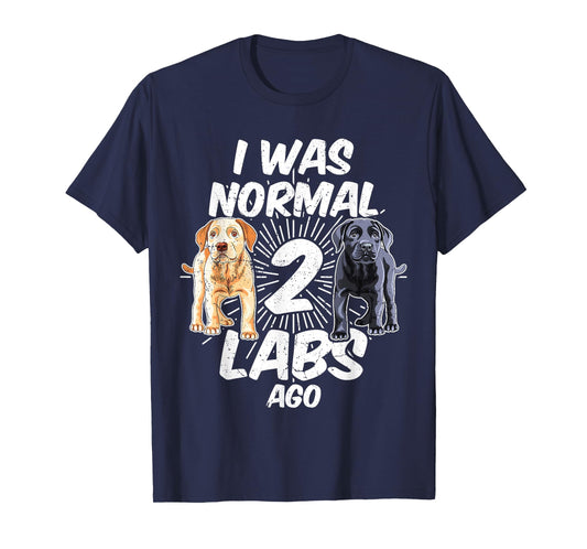 I Was Normal 2 Labs Ago Funny Labrador Dog Breed T-Shirt for Men Women