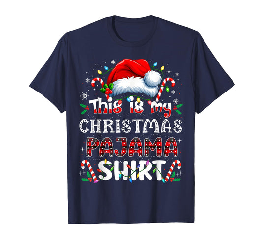 This is My Christmas Pajama Shirt Funny Xmas PJs Men Women T-Shirt